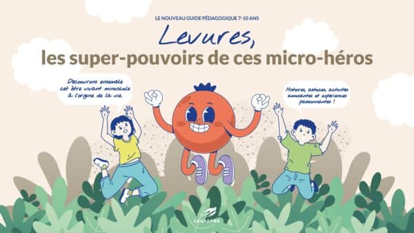 Pour les 7-10 ans, un guide pédagogique et ludique sur la levure